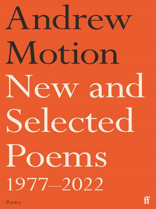 Title details for New and Selected Poems 1977–2022 by Andrew Motion - Available